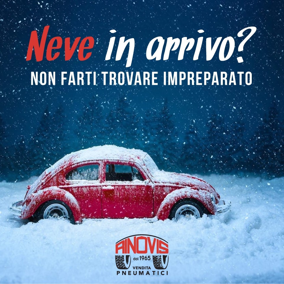 NEVE IN ARRIVO NON FARTI TROVARE IMPREPARATO!