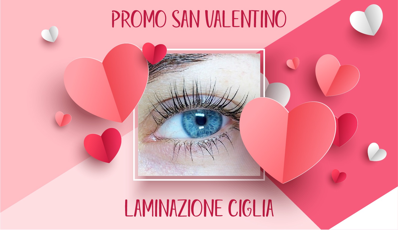 PROMOZIONE LAMINAZIONE CIGLIA 13 FEBBRAIO 2020 CON SCONTO 40%