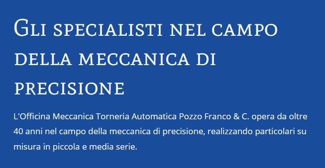 GLI SPECIALISTI NEL CAMPO DELLA MECCANICA DI PRECISIONE!