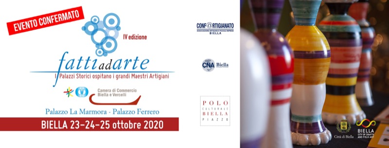 FATTI AD ARTE: MOSTRA NAZIONALE ALTO ARTIGIANATO DAL 23 AL 25 OTTOBRE - BIELLA | Il Cerca Artigiano di Qualità