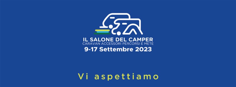 PARMA - SALONE DEL CAMPER DAL 09 AL 17 SETTEMBRE 2023 | Il Cerca Artigiano di Qualità