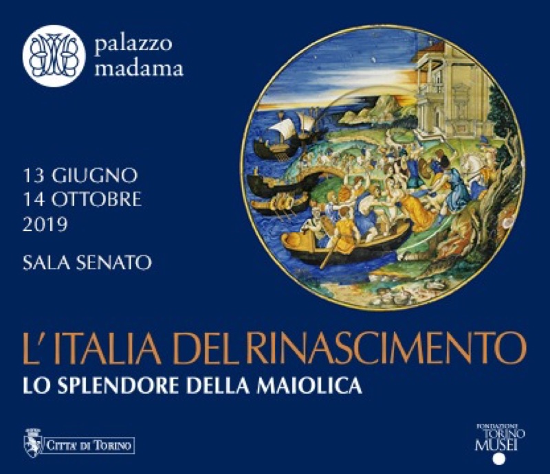 TORINO - PALAZZO MADAMA - L'ITALIA DEL RINASCIMENTO. LO SPLENDORE DELLA MAIOLICA | Il Cerca Artigiano di Qualità