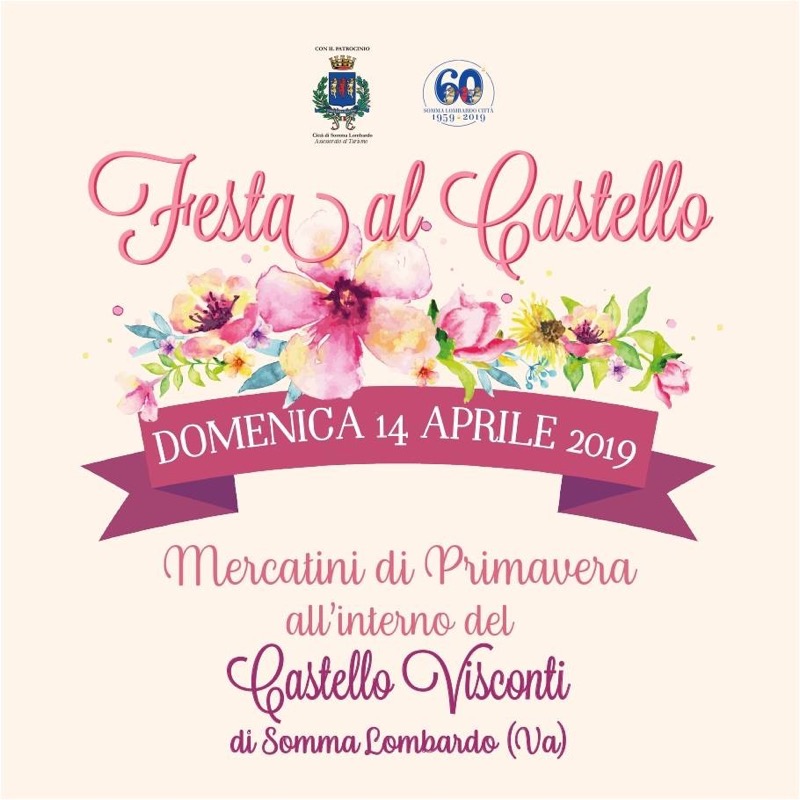 CASTELLO VISCONTI - SOMMA LOMBARDO (VA) DOMENICA 14 APRILE | Il Cerca Artigiano di Qualità