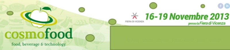 FIERA VICENZA: COSMOFOOD 2013 DAL 16 AL 19 NOVEMBRE  | Il Cerca Artigiano di Qualità