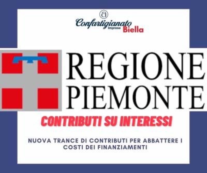 REGIONE PIEMONTE - CONTRIBUTI SU INTERESSI - NUOVA TRANCE DI CONTRIBUTI PER ABBATTERE I COSTI DEI FINANZIAMENTI | Il Cerca Artigiano di Qualità