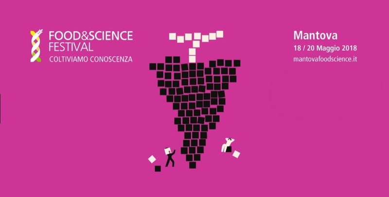 MANTOVA FOOD&SCIENCE FESTIVAL DAL 18 AL 20 MAGGIO | Il Cerca Artigiano di Qualità