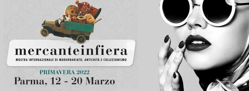MERCANTE IN FIERA A PARMA DAL 12 AL 20 MARZO 2022 | Il Cerca Artigiano di Qualità