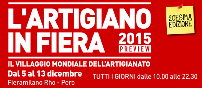 RITORNA L'ARTIGIANO IN FIERA DAL 05 AL 13 DICEMBRE  | Il Cerca Artigiano di Qualità