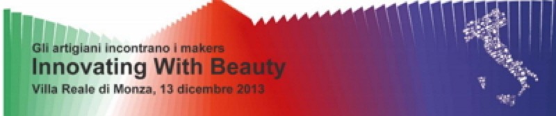 MONZA 13  DICEMBRE 2013 : GLI ARTIGIANI INCONTRANO I MAKES  | Il Cerca Artigiano di Qualità