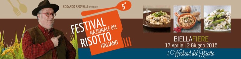 DAL 29 MAGGIO AL 02 GIUGNO TORNA IL FESTIVAL NAZIONALE DEL RISOTTO | Il Cerca Artigiano di Qualità