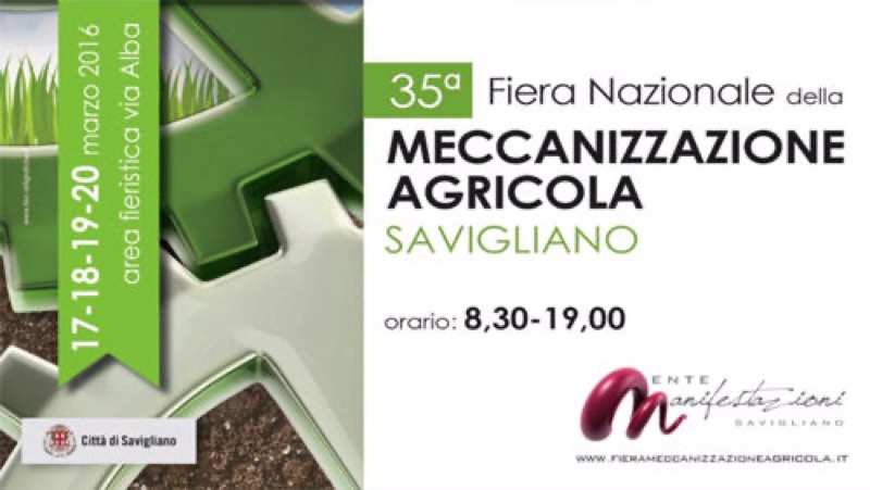 35A FIERA DELLA MECCANIZZAZIONE AGRICOLA A SAVIGLIANO DAL 17 AL 20 MARZO 2016 | Il Cerca Artigiano di Qualità