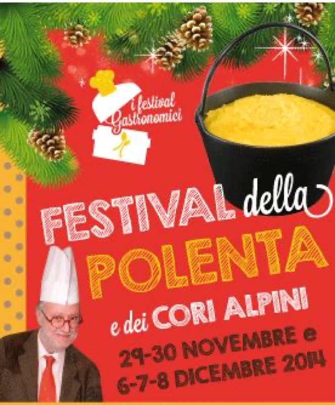 FESTIVAL DELLA POLENTA E DEI CORI ALPINI 29-30 NOVEMBRE 6-7-8 DICEMBRE 2014 | Il Cerca Artigiano di Qualità