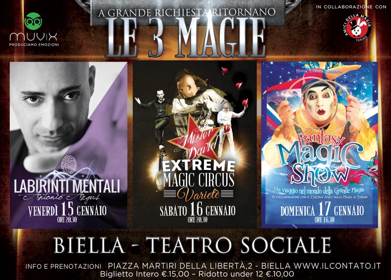 BIELLA AL TEATRO SOCIALE RITORNANO LE TRE MAGIE - 15/16/17 GENNAIO 2016 | Il Cerca Artigiano di Qualità