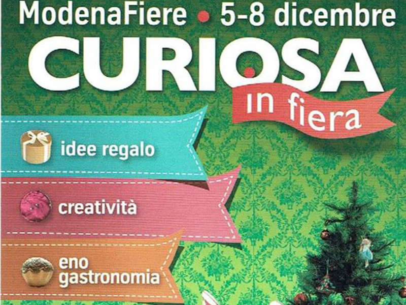 IL MAGICO NATALE DI CURIOSA IN FIERA A MODENA DAL 05 AL 08 DICEMBRE | Il Cerca Artigiano di Qualità