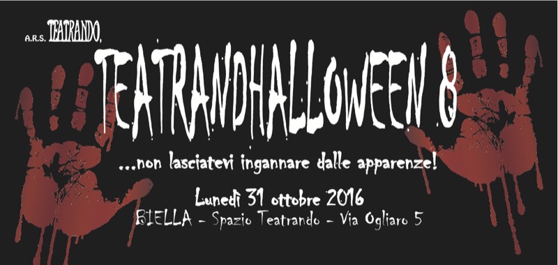 LUNEDI' 31 OTTOBRE TEATRANDHALLOWEEN 8! SONO APERTE LE PRENOTAZIONI | Il Cerca Artigiano di Qualità