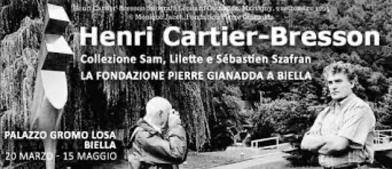 HENRI CARTIER-BRESSON 20 MARZO - 15 MAGGIO 2016 BIELLA PALAZZO GROMO LOSA | Il Cerca Artigiano di Qualità