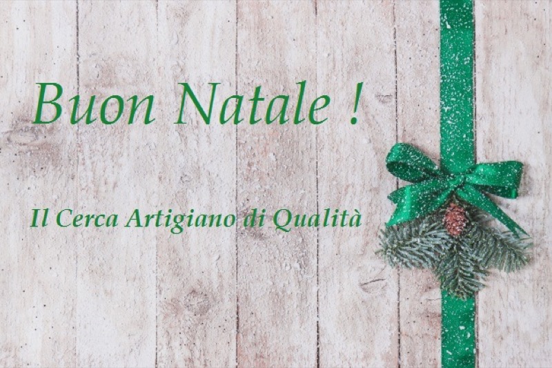 BUON NATALE E FELICE ANNO NUOVO | Il Cerca Artigiano di Qualità