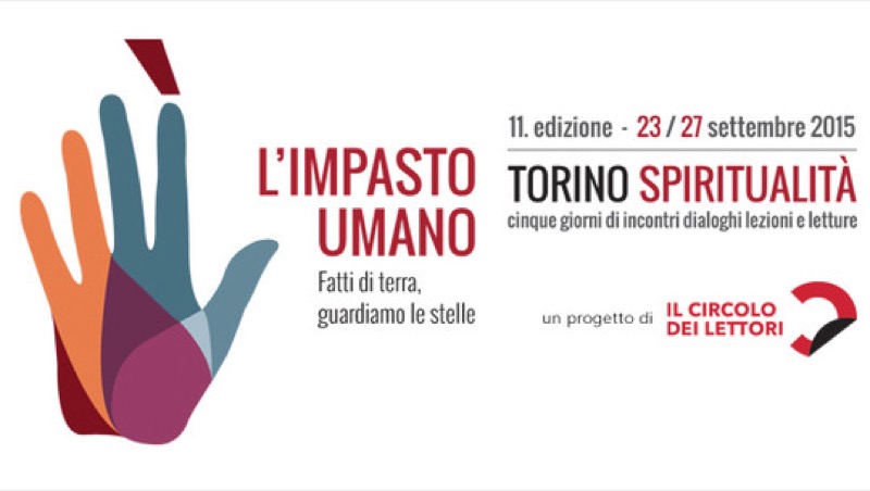 TORINO SPIRITUALITA' DAL 23 AL 27 SETTEMBRE 2015 | Il Cerca Artigiano di Qualità