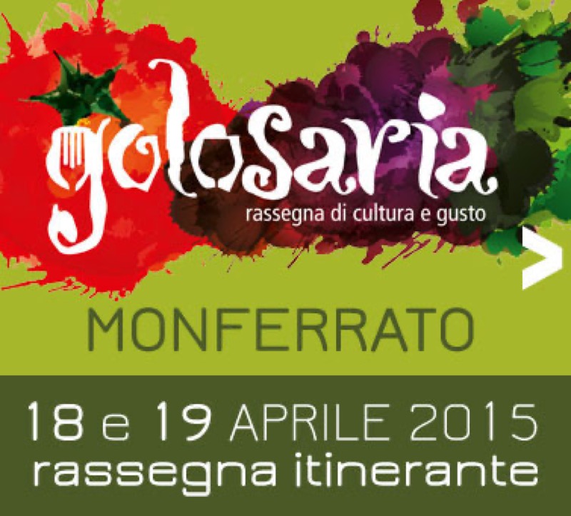 GOLOSARIA TRA I CASTELLI DEL MONFERRATO 18-19 APRILE 2015 | Il Cerca Artigiano di Qualità