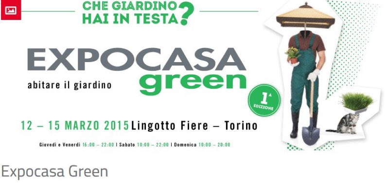 DAL 12 AL 18 MARZO EXPOCASAGREEN - LINGOTTO TORINO | Il Cerca Artigiano di Qualità
