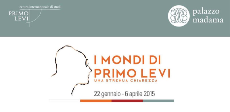 I MONDI DI PRIMO LEVI - PALAZZO MADAMA CORTE MEDIOEVALE | Il Cerca Artigiano di Qualità