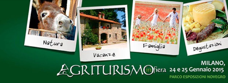 AGRITURISMO IN FIERA - MILANO 24/25 GENNAIO 2015 | Il Cerca Artigiano di Qualità