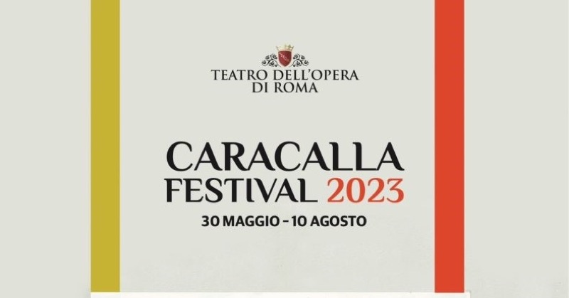 ROMA - CARACALLA FESTIVAL FINO AL 10 AGOSTO | Il Cerca Artigiano di Qualità