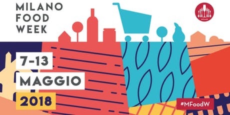 MILANO FOOD WEEK - DAL 07 AL 13 MAGGIO | Il Cerca Artigiano di Qualità