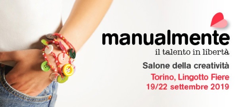 MANUALMENTE TORINO DAL 19 AL 22 SETTEMBRE: IL SALONE DELLA CREATIVITA' | Il Cerca Artigiano di Qualità