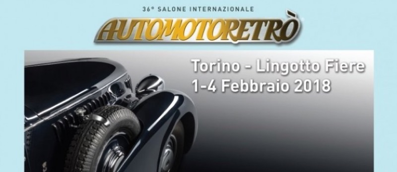 A TORINO ARRIVA AUTOMOTORETRO' DAL 01 AL 04 FEBBRAIO A LINGOTTO FIERE | Il Cerca Artigiano di Qualità