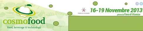 FIERA VICENZA: COSMOFOOD 2013 DAL 16 AL 19 NOVEMBRE  | Il Cerca Artigiano di Qualità
