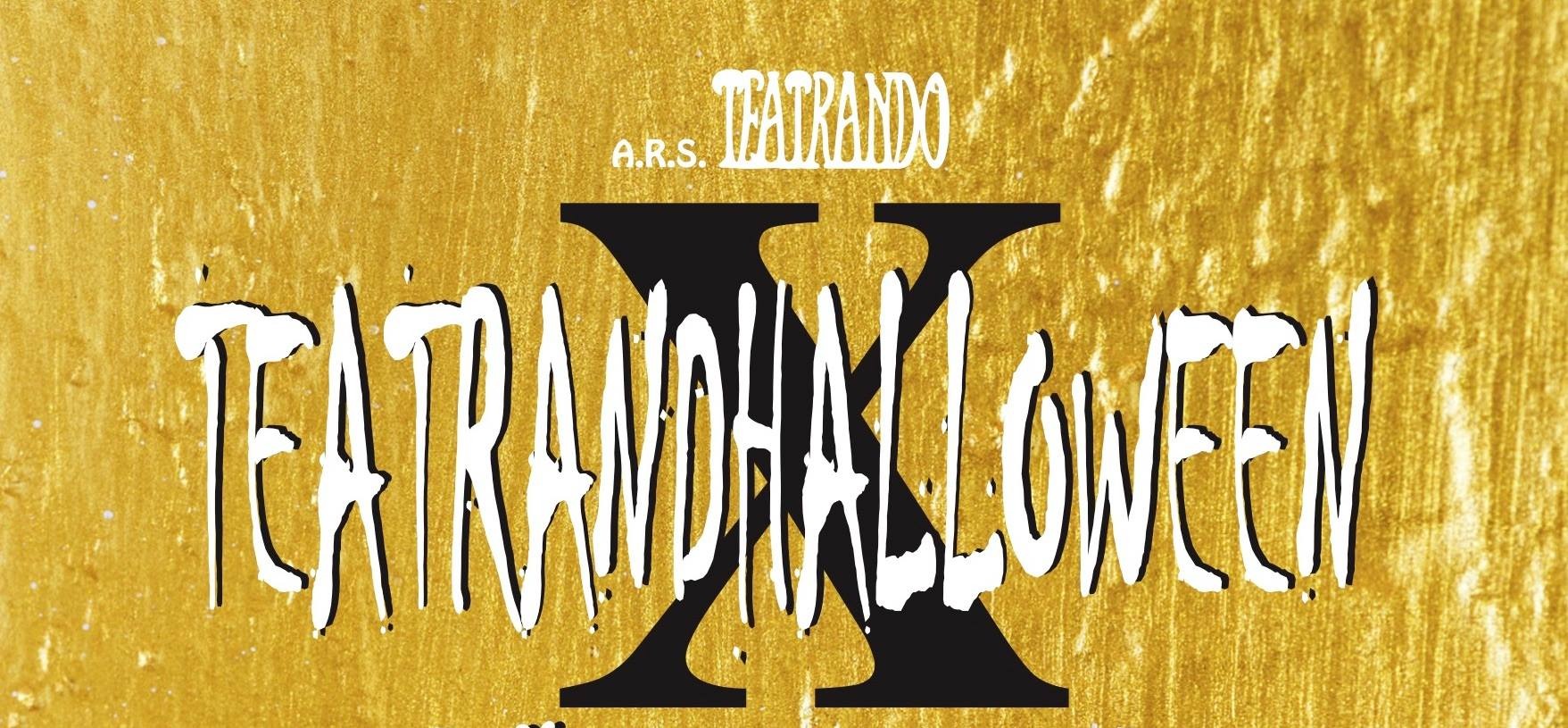 TEATRANDHALLOWEEN MERCOLEDI' 31 OTTOBRE