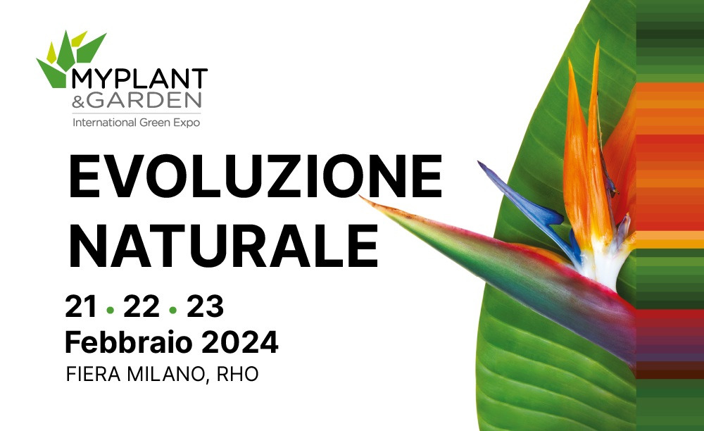 MYPLANT & GARDEN A MILANO DAL 21 AL 23 FEBBRAIO