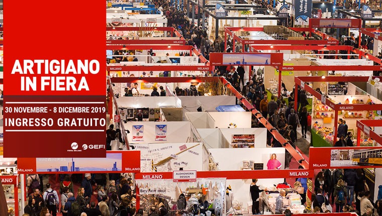 MILANO - L'ARTIGIANO IN FIERA DAL 30 NOVEMBRE ALL'08 DICEMBRE 2019