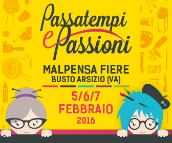 PASSATEMPI E PASSIONI: IL SALONE DEGLI HOBBY CREATIVI 5-6-7 FEBBRAIO A MALPENSA FIERE