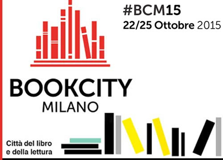 BOOKCITY MILANO DAL 22 AL 25 OTTOBRE QUATTRO GIORNI DEDICATI AL LIBRO ED ALLA LETTURA