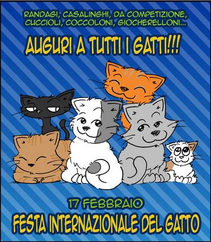 IL 17 FEBBRAIO E' LA FESTA INTERNAZIONALE DEL GATTO!
