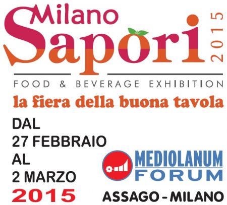 MILANO SAPORI - LA FIERA DELLA BUONA TAVOLA 27 FEBBRAIO/02 MARZO - ASSAGO