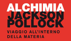 ALCHIMIA DI JACKSON POLLOCK DAL 14 FEBBRAIO AL 06 APRILE VENEZIA PEGGY GUGGENHEIM