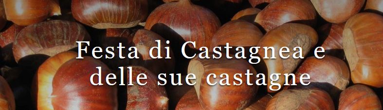 PRESSO L'OASI ZEGNA FESTA DI CASTAGNEA E DELLE SUE CASTAGNE 22-23 OTTOBRE