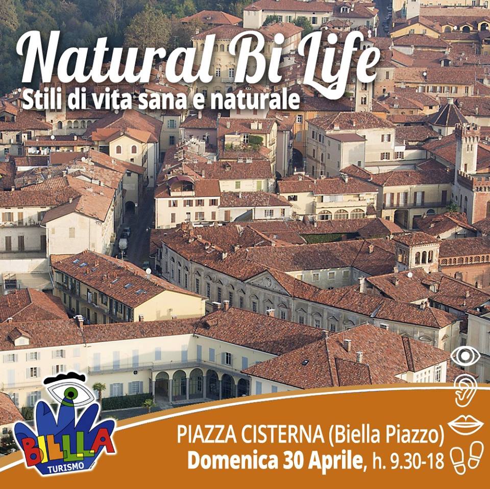 TORNA LA TERZA EDIZIONE DI NATURAL BI LIFE 30 APRILE BIELLA